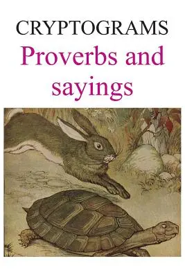 Cryptogrammes : Proverbes et dictons - Cryptograms: Proverbs and sayings