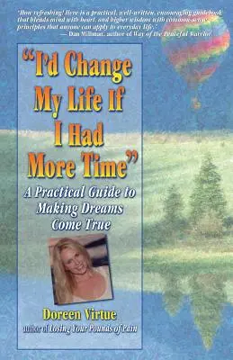 Je changerais ma vie si j'avais plus de temps - I'd Change My Life If I Had More Time