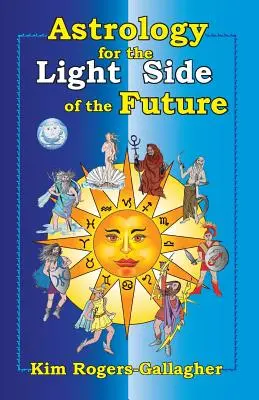 Astrologie pour le côté lumineux de l'avenir - Astrology for the Light Side of the Future