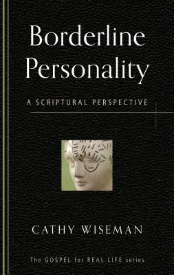 La personnalité borderline : Une perspective scripturale - Borderline Personality: A Scriptural Perspective