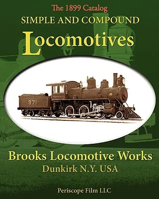 Locomotives simples et composées Brooks Locomotive Works - Simple and Compound Locomotives Brooks Locomotive Works