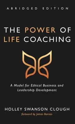 Le pouvoir du coaching de vie, édition abrégée - The Power of Life Coaching, Abridged Edition
