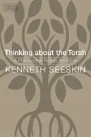 Penser la Torah : Un philosophe lit la Bible - Thinking about the Torah: A Philosopher Reads the Bible