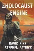 Le moteur de l'Holocauste : Un thriller pandémique post-apocalyptique - The Holocaust Engine: A Post-Apocalyptic Pandemic Thriller