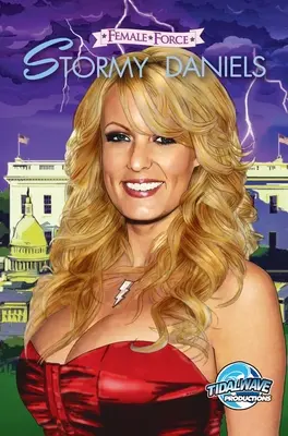 Force féminine : Stormy Daniels - Female Force: Stormy Daniels