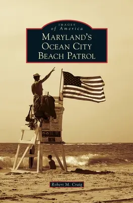 La patrouille de plage d'Ocean City dans le Maryland - Maryland's Ocean City Beach Patrol