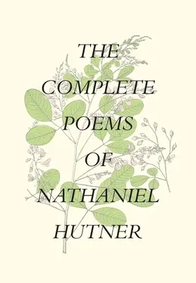 Les poèmes complets de Nathaniel Hutner - The Complete Poems of Nathaniel Hutner