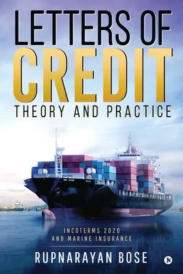 Lettres de crédit : théorie et pratique - Letters of Credit: Theory and Practice