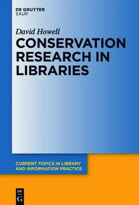 La recherche en conservation dans les bibliothèques - Conservation Research in Libraries