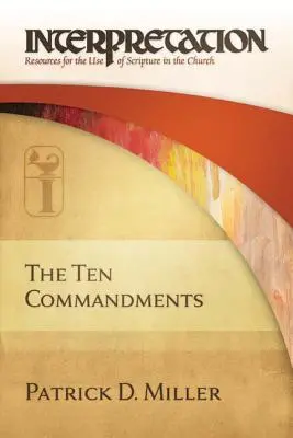 Les dix commandements : Interprétation : Ressources pour l'utilisation de l'Écriture dans l'Église - The Ten Commandments: Interpretation: Resources for the Use of Scripture in the Church