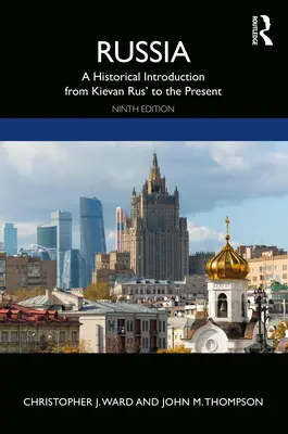 La Russie : Une introduction historique de la Rus' kiévienne à nos jours - Russia: A Historical Introduction from Kievan Rus' to the Present