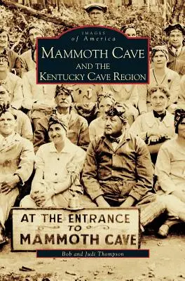 Mammoth Cave et la région des grottes du Kentucky - Mammoth Cave and the Kentucky Cave Region