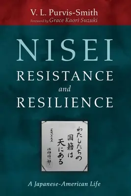 Résistance et résilience des Nisei - Nisei Resistance and Resilience