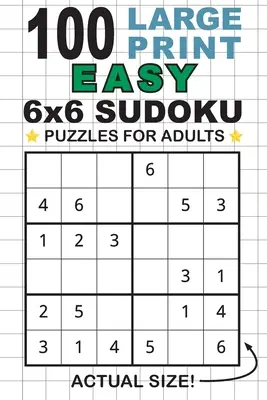 100 puzzles Sudoku 6x6 faciles à imprimer pour adultes : Une seule énigme par page ! (Format de poche 6x9) - 100 Large Print Easy 6x6 Sudoku Puzzles for Adults: Only One Puzzle Per Page! (Pocket 6x9 Size)