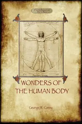 Les merveilles du corps humain : La régénération physique selon les lois de la chimie et de la physiologie - The Wonders of the Human Body: Physical Regeneration According to the Laws of Chemistry & Physiology