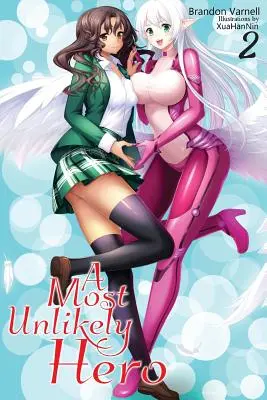 A Most Unlikely Hero, Volume 2 : Un roman léger de science-fiction et de harem - A Most Unlikely Hero, Volume 2: A Sci-Fi Harem Light Novel