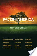 Visages d'Amérique : Comment 12 personnes extraordinaires ont découvert leur passé - Faces of America: How 12 Extraordinary People Discovered Their Pasts