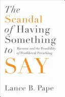 Le scandale d'avoir quelque chose à dire : Ricœur et la possibilité d'une prédication postlibérale - The Scandal of Having Something to Say: Ricoeur and the Possibility of Postliberal Preaching