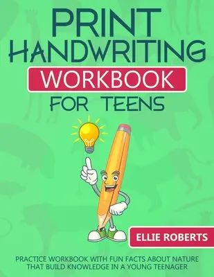 Imprimer Handwriting Workbook for Teens : Cahier d'exercices avec des faits amusants sur la nature qui développent les connaissances d'un jeune adolescent - Print Handwriting Workbook for Teens: Practice Workbook with Fun Facts about Nature that Build Knowledge in a Young Teenager