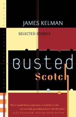 Busted Scotch : Histoires choisies - Busted Scotch: Selected Stories