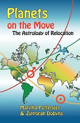 Planètes en mouvement : l'astrologie de la relocalisation - Planets on the Move: The Astrology of Relocation