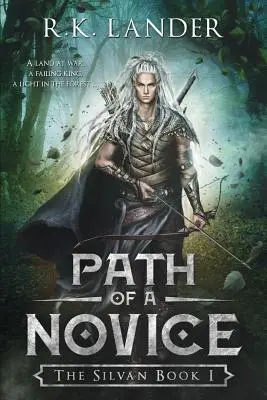 Le chemin d'un novice : Le Livre I des Silvains - Path Of A Novice: The Silvan Book I