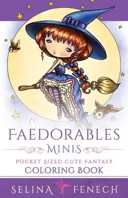 Faedorables Minis - Livre de coloriage fantastique de poche - Faedorables Minis - Pocket Sized Cute Fantasy Coloring Book