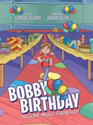 Bobby Birthday : Une histoire d'amitié - Bobby Birthday: A Story about Friendship