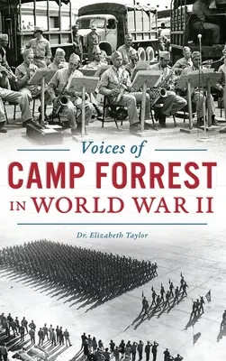 Les voix de Camp Forrest pendant la Seconde Guerre mondiale - Voices of Camp Forrest in World War II