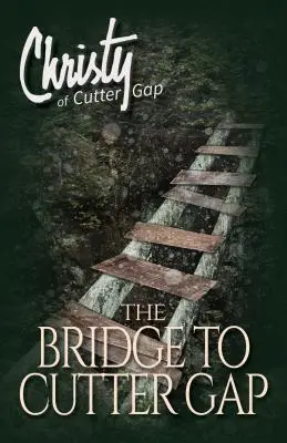 Le pont de Cutter Gap - The Bridge to Cutter Gap