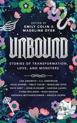 Unbound : Histoires de transformation, d'amour et de monstres - Unbound: Stories of Transformation, Love, and Monsters