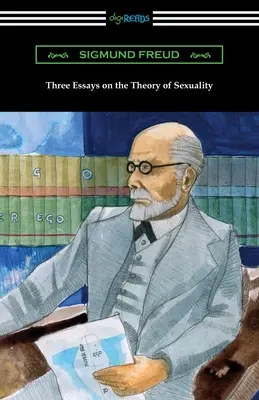 Trois essais sur la théorie de la sexualité - Three Essays on the Theory of Sexuality