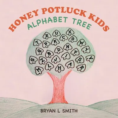 Les enfants du pot de miel : L'arbre de l'alphabet - Honey Potluck Kids: Alphabet Tree