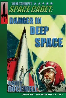 Tom Corbett, Cadet de l'espace : Danger dans l'espace - Tom Corbett, Space Cadet: Danger in Deep Space