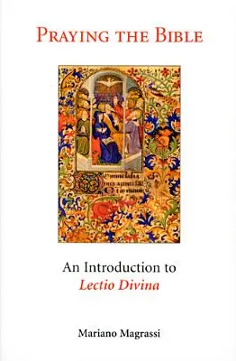 Prier la Bible : Une introduction à la Lectio Divina - Praying the Bible: An Introduction to Lectio Divina
