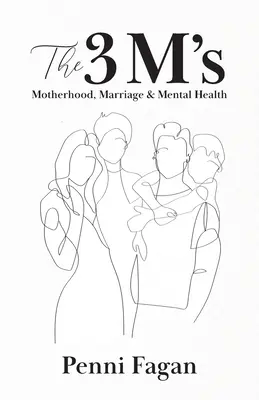 Les 3 M : La maternité, le mariage et la santé mentale - The 3 M's: Motherhood, Marriage & Mental Health
