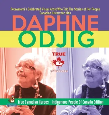 Daphne Odjig - La célèbre artiste visuelle Potawatomi qui a raconté les histoires de son peuple - Histoire canadienne pour enfants - Les vrais héros canadiens - Indigenou - Daphne Odjig - Potawatomi's Celebrated Visual Artist Who Told The Stories of Her People - Canadian History for Kids - True Canadian Heroes - Indigenou