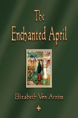 The Enchanted April (Le mois d'avril enchanté) - The Enchanted April