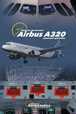 Airbus A320 : Fonctionnement anormal - Airbus A320: Abnormal Operation