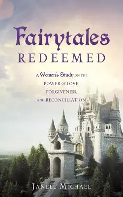 Les contes de fées rachetés - Fairytales Redeemed