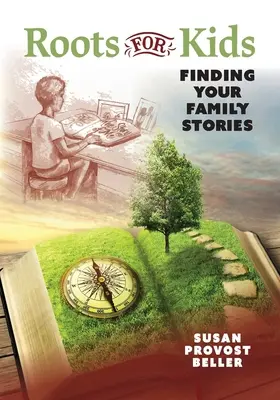 Racines pour les enfants : A la recherche de vos histoires de famille - Roots for Kids: Finding Your Family Stories