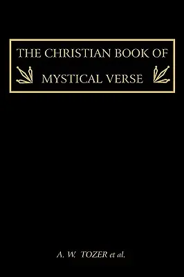 Le livre chrétien de versets mystiques - The Christian Book of Mystical Verse