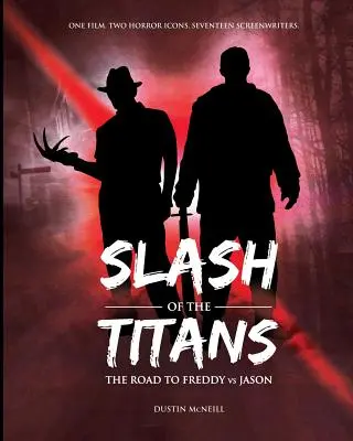 Le choc des titans : La route vers Freddy vs Jason - Slash of the Titans: The Road to Freddy vs Jason