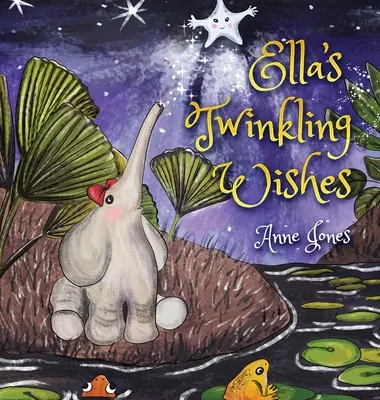 Les souhaits d'Ella - Ella's Twinkling Wishes