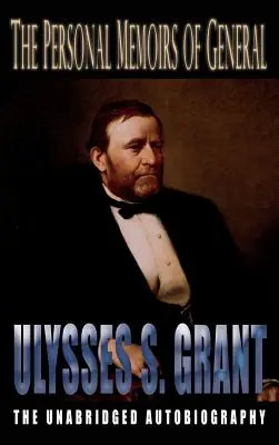 Mémoires personnels du général Ulysses S. Grant - Personal Memoirs of General Ulysses S. Grant