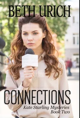 Connexions : Kate Starling Mysteries Livre 2 - Connections: Kate Starling Mysteries Book Two