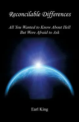 Des différences réconciliables - Tout ce que vous vouliez savoir sur l'enfer sans oser le demander - Reconcilable Differences - All You Wanted to Know about Hell But Were Afraid to Ask