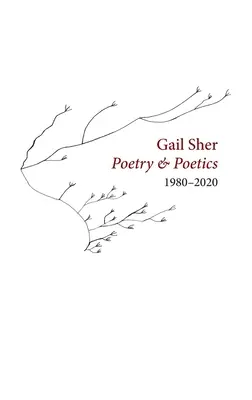 Gail Sher Poésie et poétique 1980-2020 - Gail Sher Poetry & Poetics 1980-2020