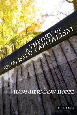 Une théorie du socialisme et du capitalisme - A Theory of Socialism and Capitalism