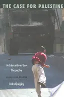 Le cas de la Palestine : Une perspective de droit international - The Case for Palestine: An International Law Perspective